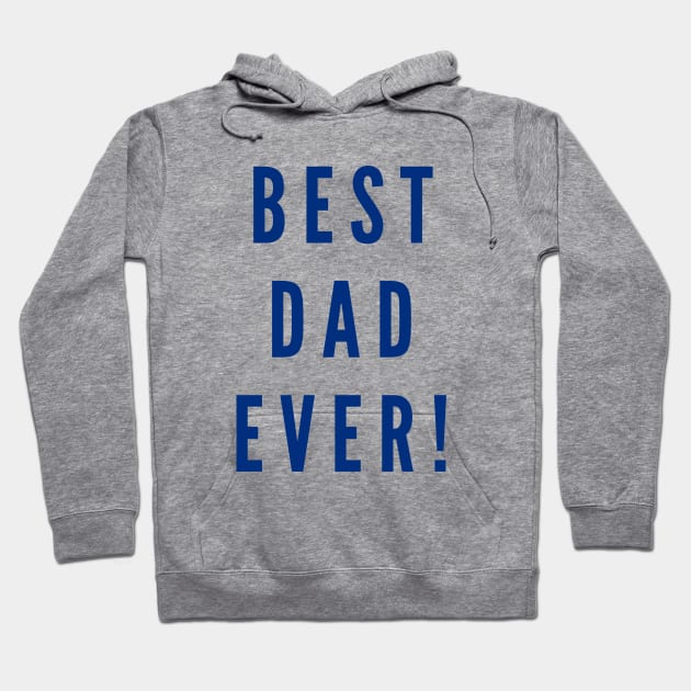 Best dad ever Hoodie by EsChainarongShop